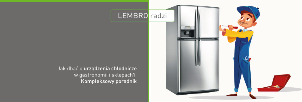 Jak dbać o urządzenia chłodnicze